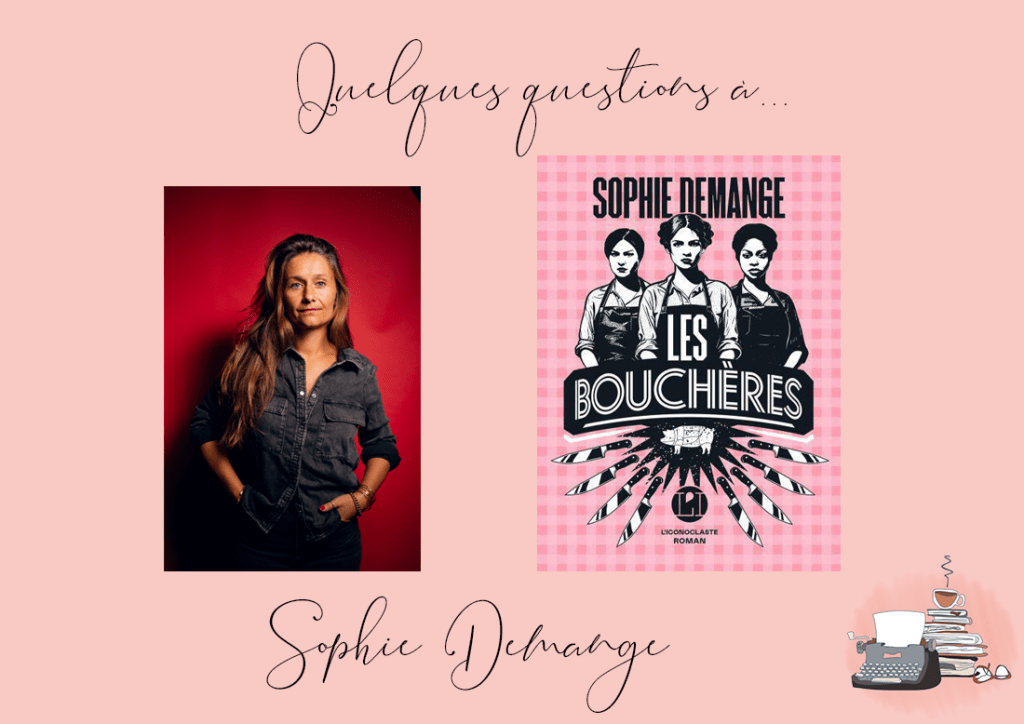Quelques questions à Sophie Demange