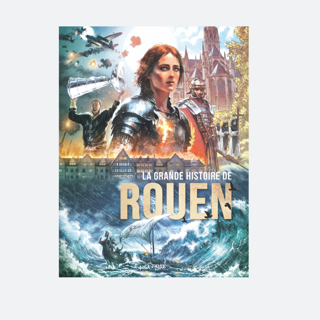 « La grande histoire de Rouen »